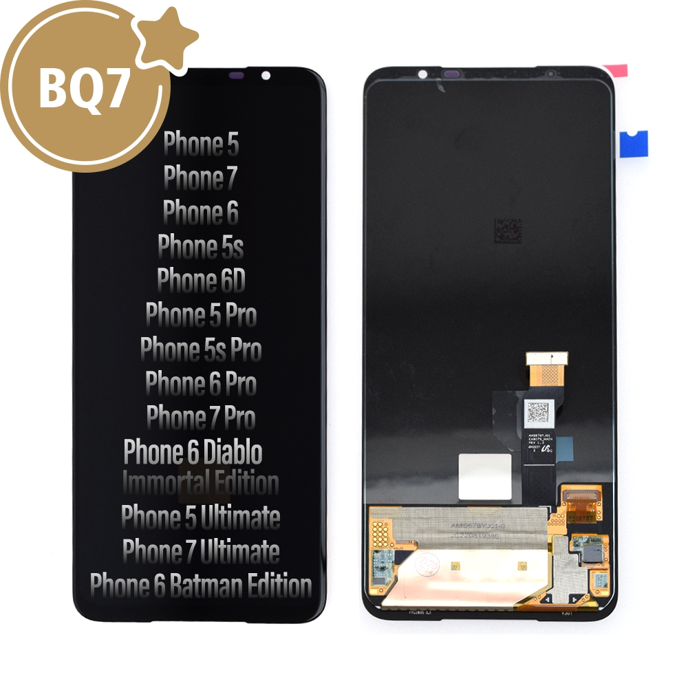BQ7 OLED Assembly Replacement*Asus ROG Phone 7 Pro / Phone 7 / Phone 7 Ultimate / Phone 6 Pro / Phone 6 / Phone 5 / Phone 5s / Phone 6D / Phone 5s
